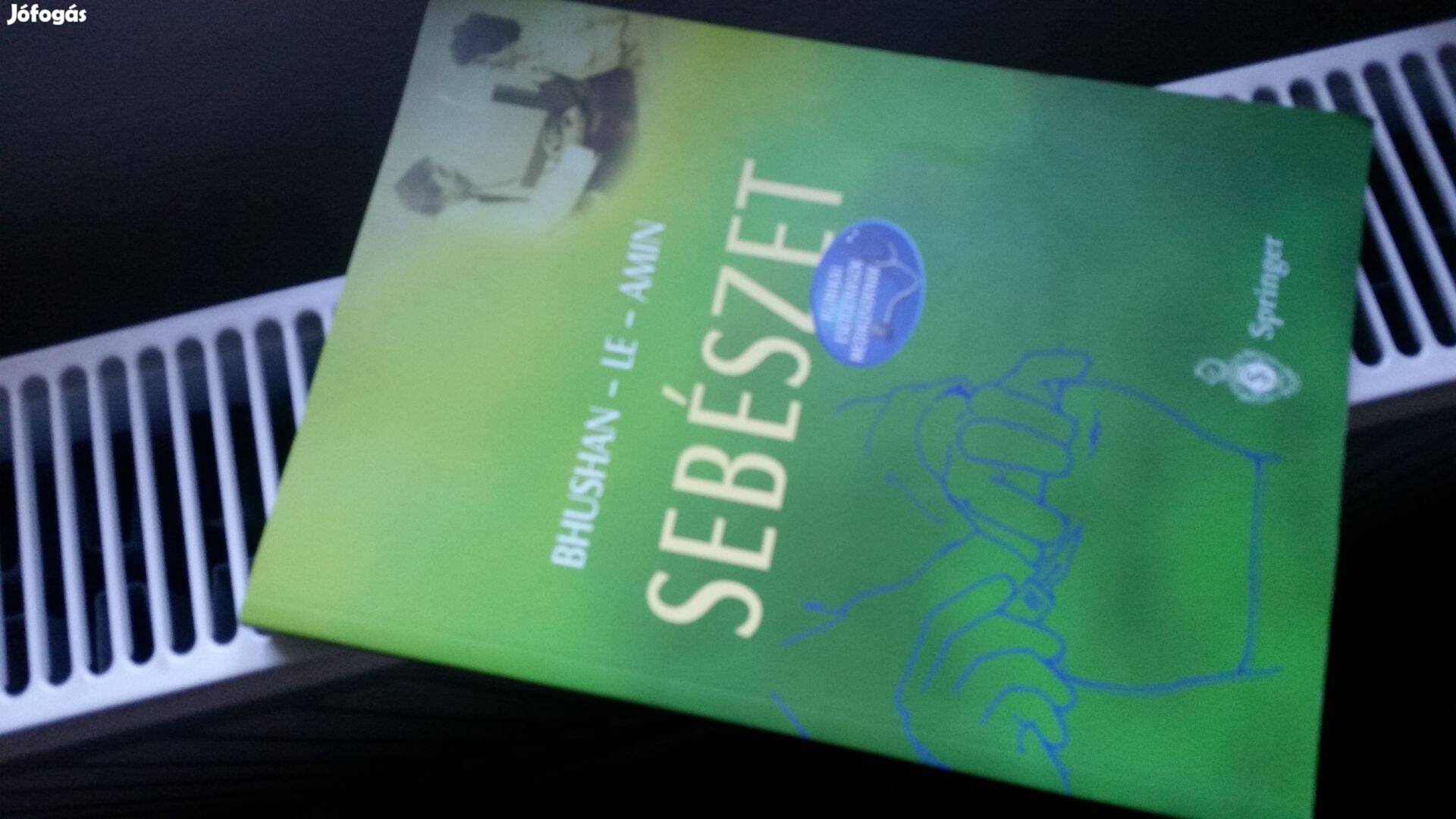 Bhushan-Le-Amin Sebészet -klinikai estleírások medikusoknak