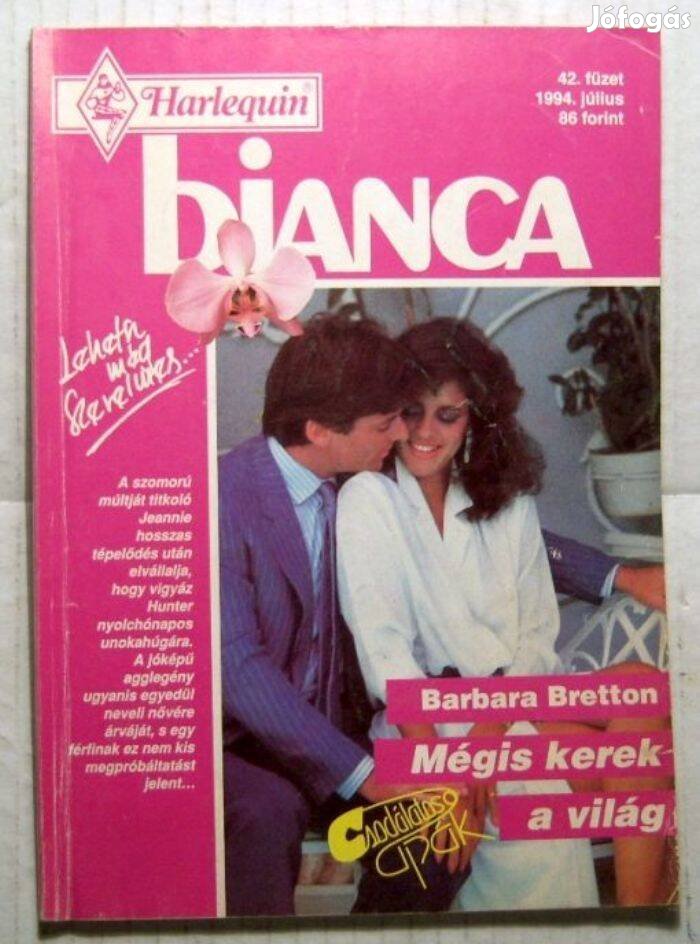 Bianca 42. Mégis Kerek a Világ (Barbara Bretton) 1994 (2kép+tartalom)