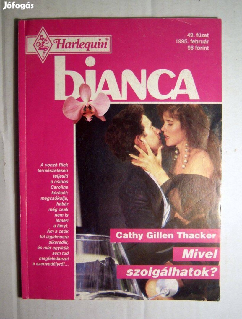 Bianca 49. Mivel Szolgálhatok (Cathy Gillen Thacker) 1995 (2kép+tartal