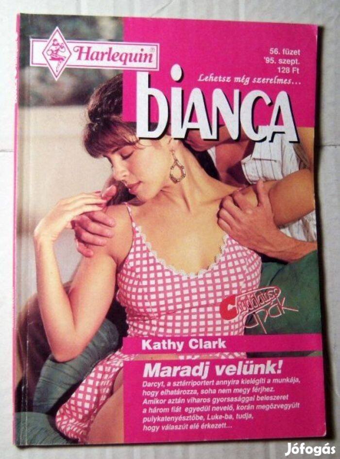 Bianca 56. Maradj Velünk (Kathy Clark) 1995 (romantikus)