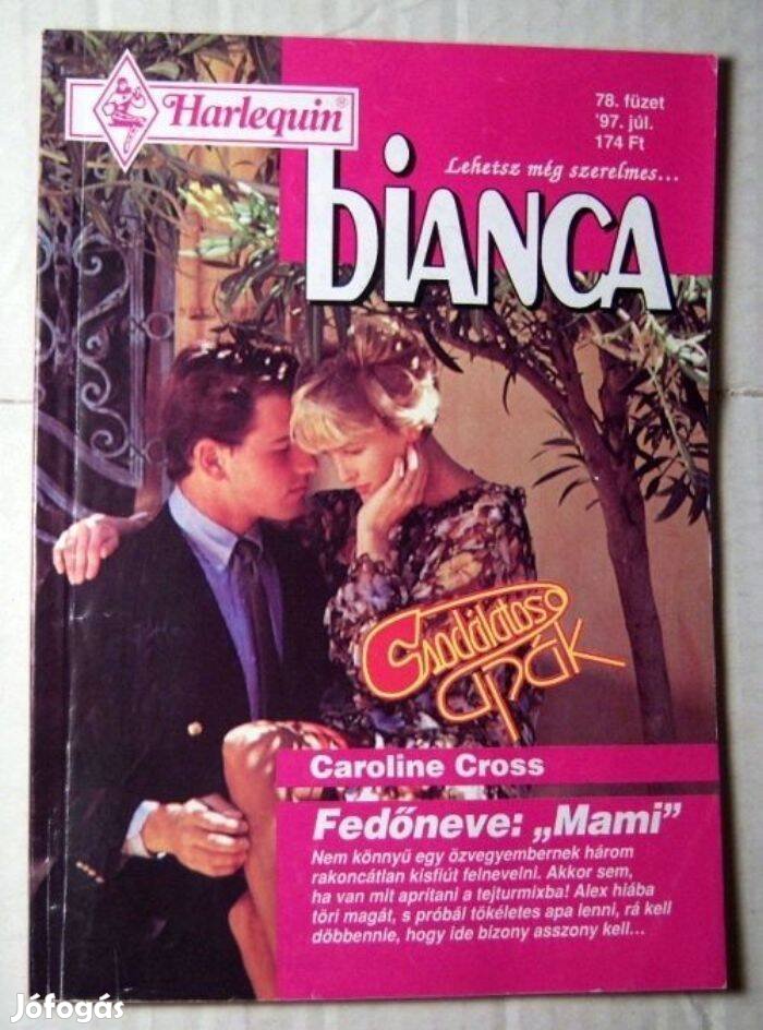 Bianca 78. Fedőneve:Mami (Caroline Cross) 1997 (romantikus)