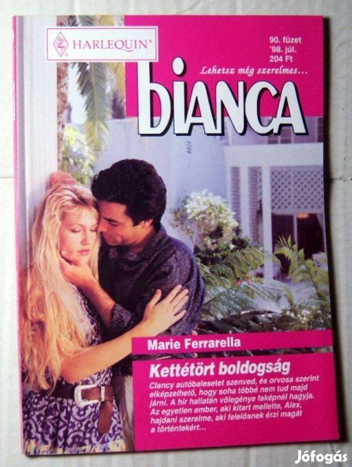 Bianca 90. Kettétört Boldogság (Marie Ferrarella) 1998 (romantikus)