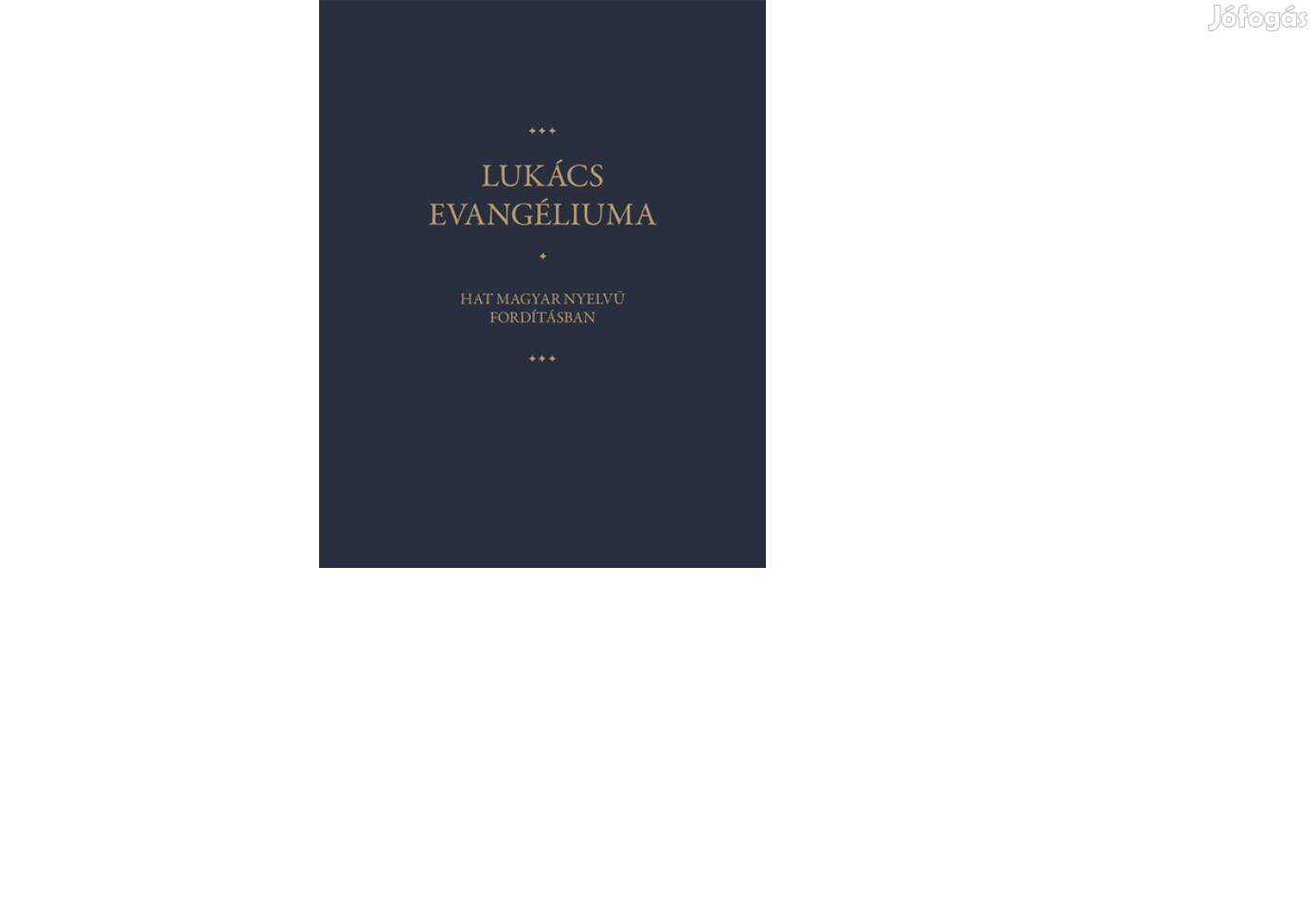 Biblia, Lukács evangéliuma hat magyar nyelvű fordításban, új könyv