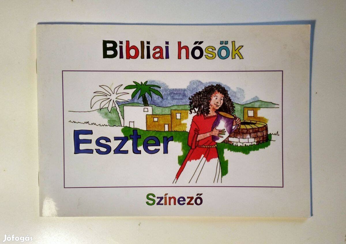 Bibliai Hősök - Eszter (színező) 2011 (6kép+tartalom)