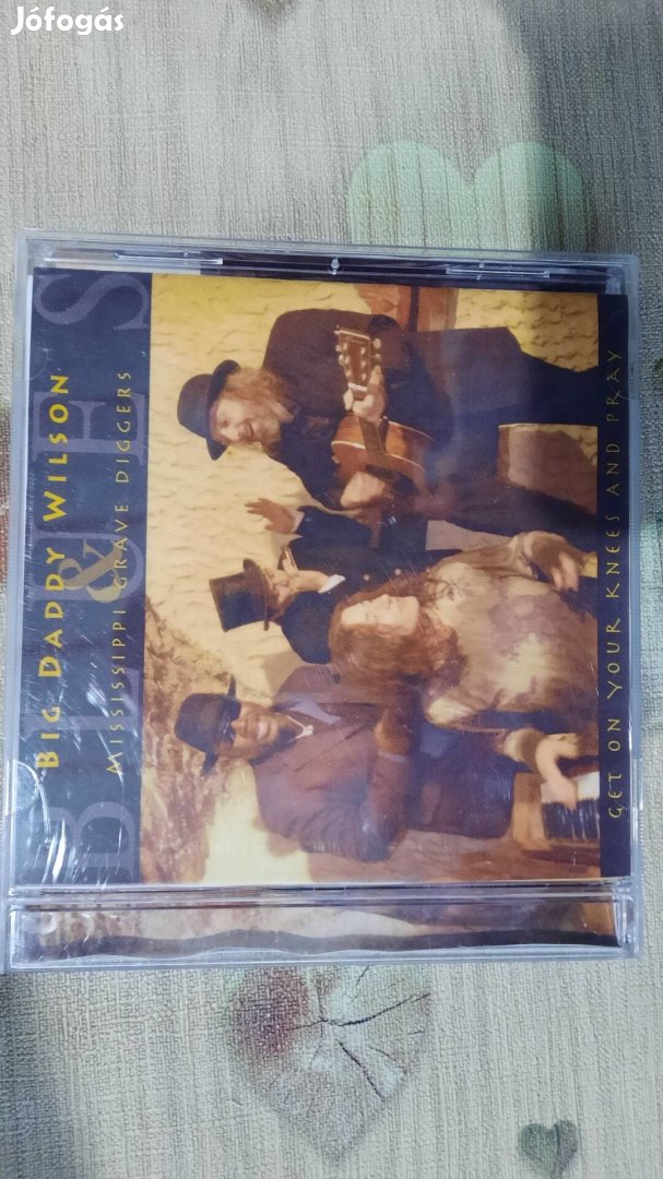Big Daddy Wilson and Mississippi Grave Diggers Get on your knees cd