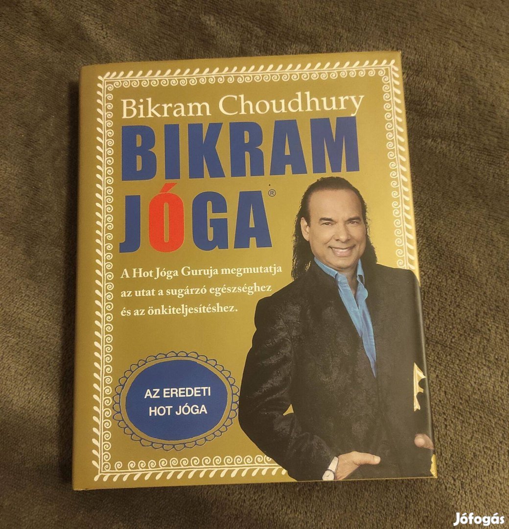 Bikram Choudhury - Bikram jóga