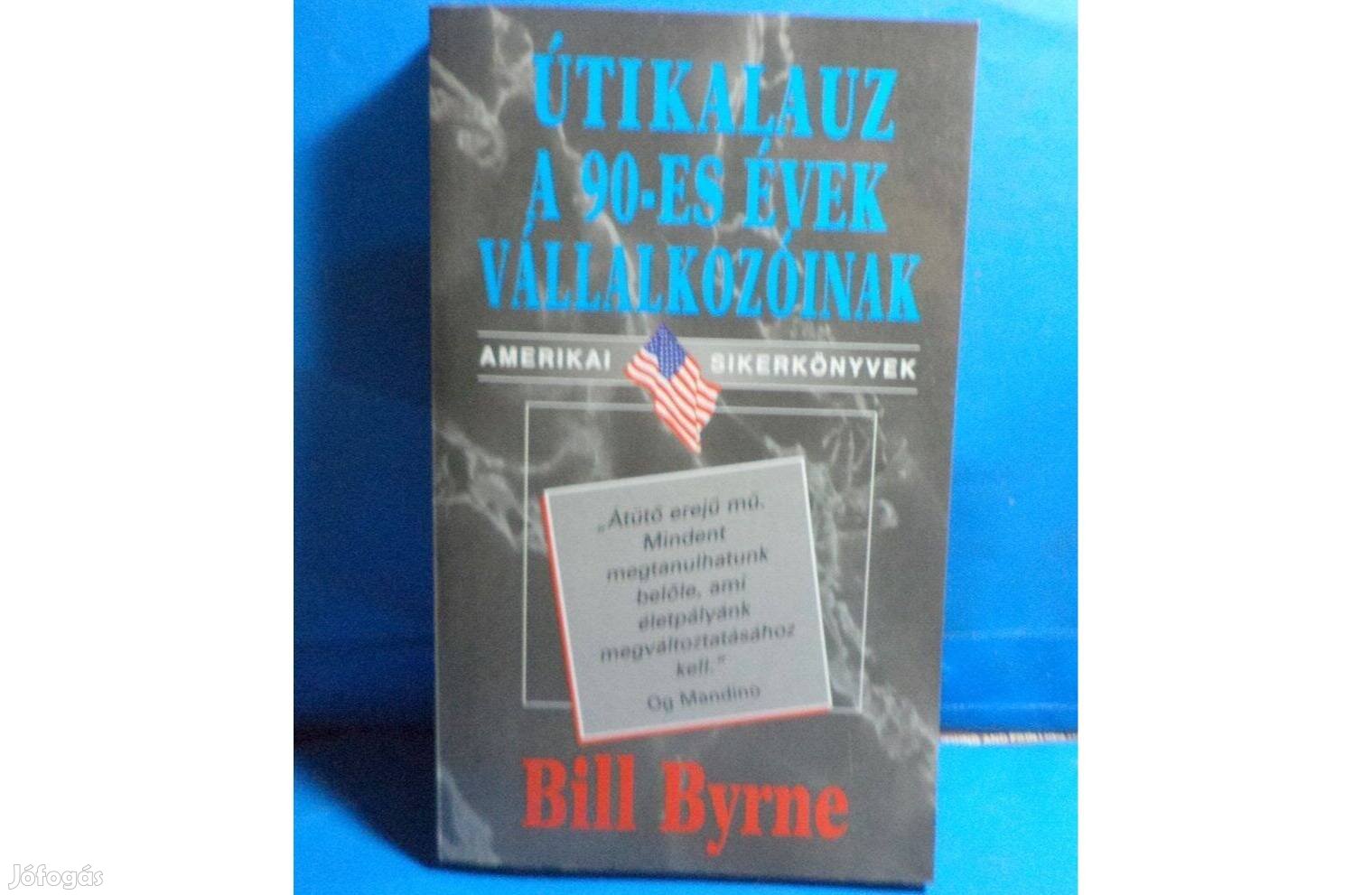 Bill Byrne: Útikalauz a 90-es évek vállalkozóinak