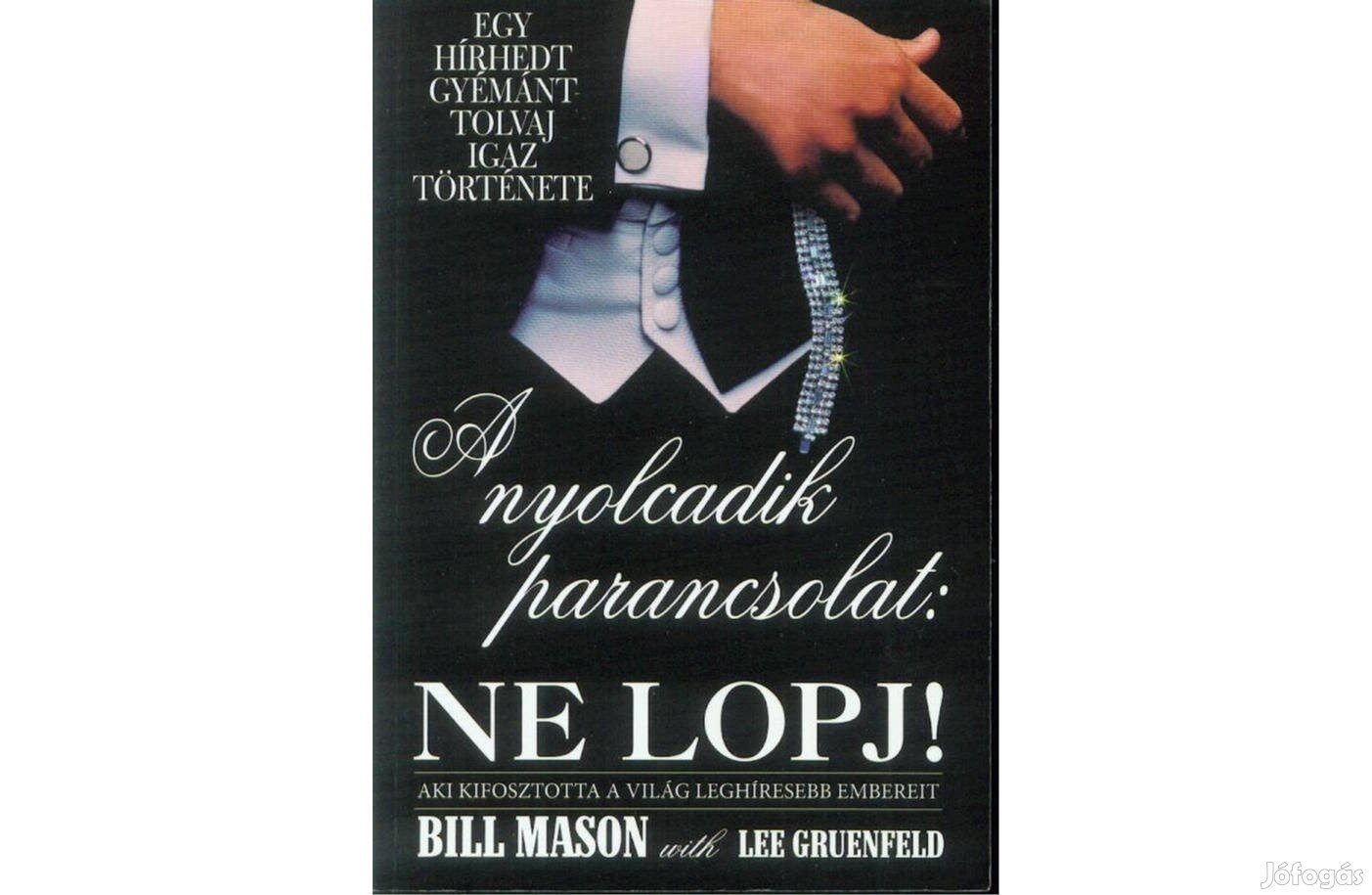 Bill Mason - A nyolcadik parancsolat: ne lopj!