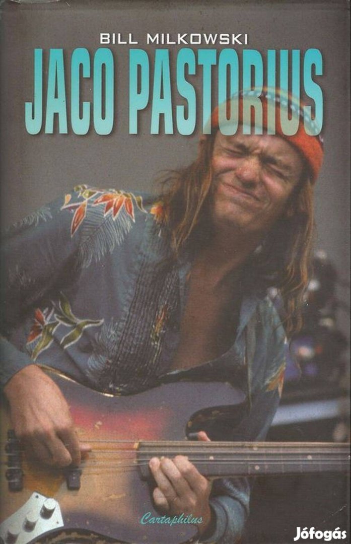 Bill Milkowski_Jaco Pastorius