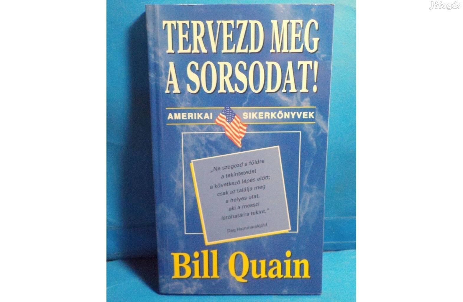 Bill Quain: Tervezd meg a sorsodat!