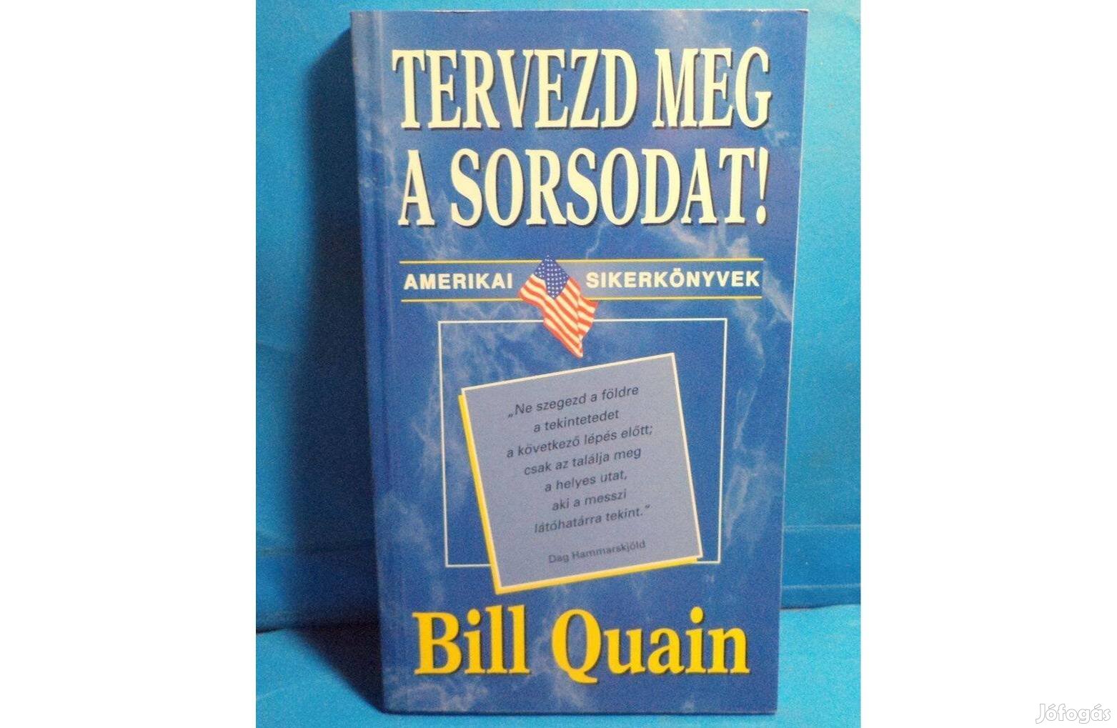 Bill Quain: Tervezd meg a sorsodat !