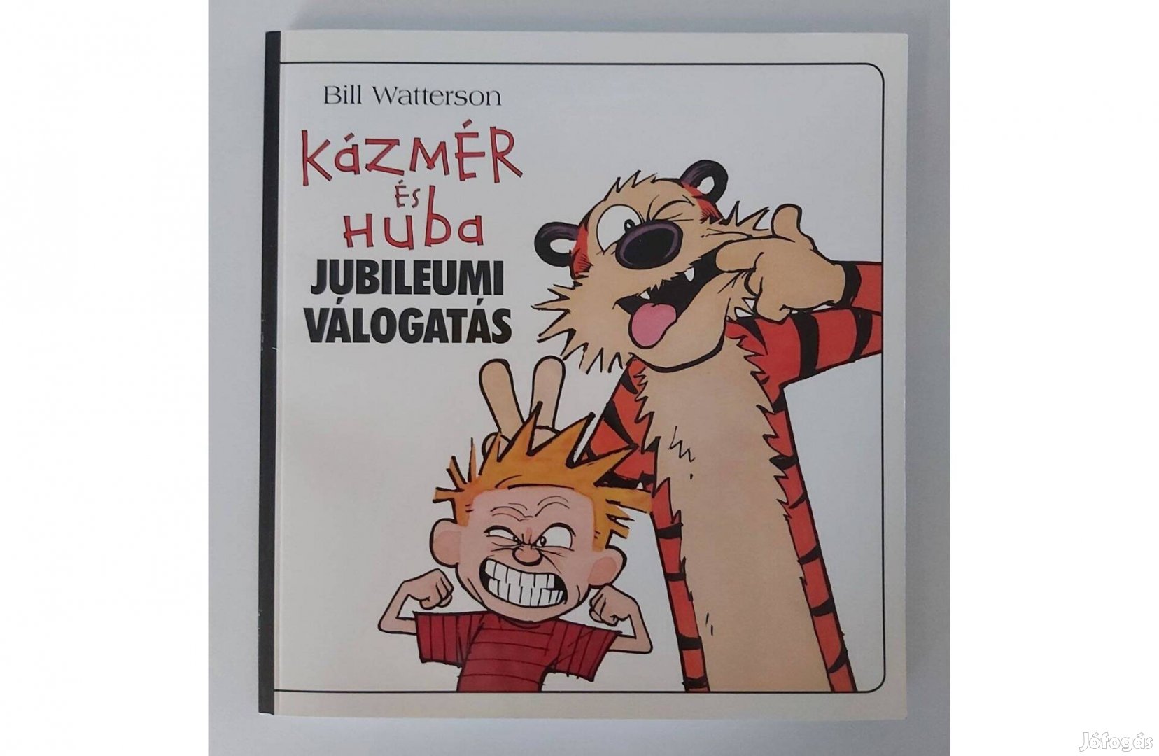 Bill Watterson: Kázmér és Huba jubileumi válogatás