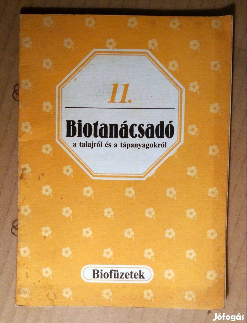 Biofüzetek 11. Biotanácsadó a Talajról és a Tápanyagokról (1986)