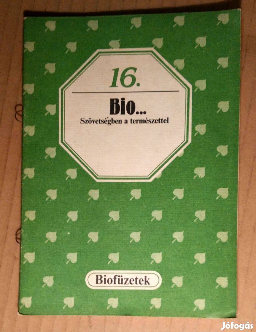 Biofüzetek 16. Bio. Szövetségben a Természettel (1987) 6kép+tartalom