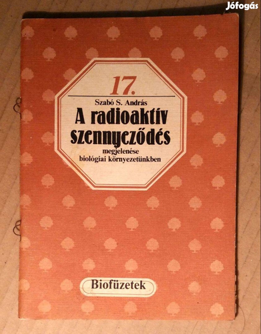 Biofüzetek 17. A Radioaktív Szennyeződés (1987) 6kép+tartalom