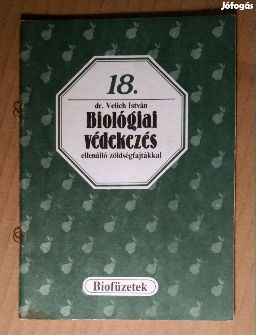 Biofüzetek 18. Biológiai Védekezés Ellenálló Zöldségfajtákkal (1987)