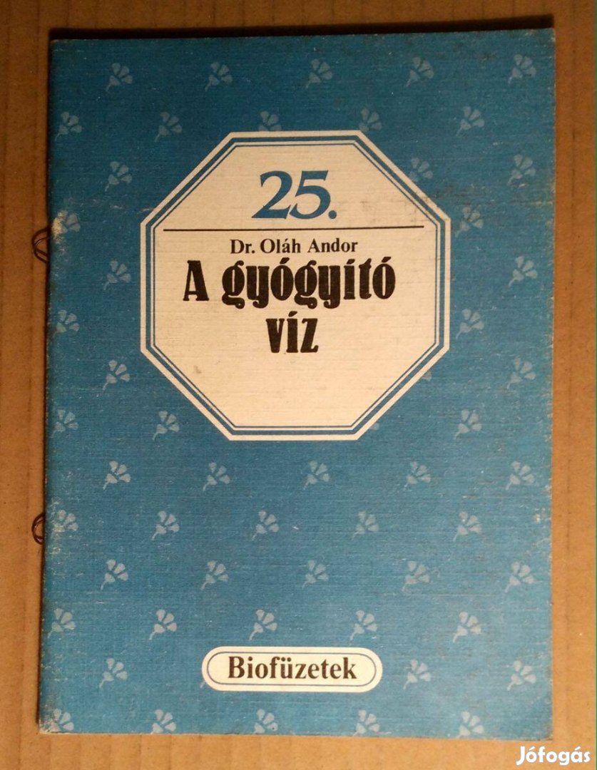 Biofüzetek 25. A Gyógyító Víz (Oláh Andor) 1987 (6kép+tartalom)