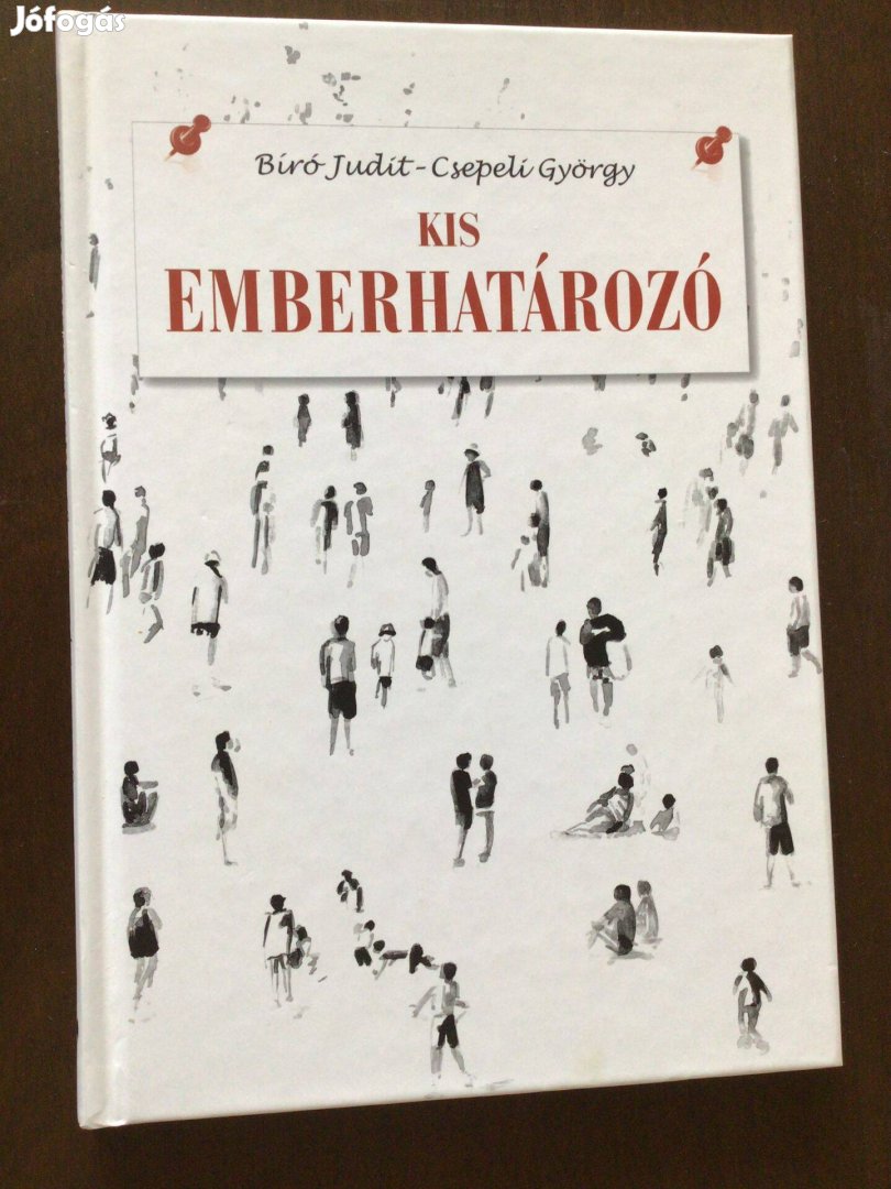 Bíró Judit Csepeli György: Kis emberhatározó