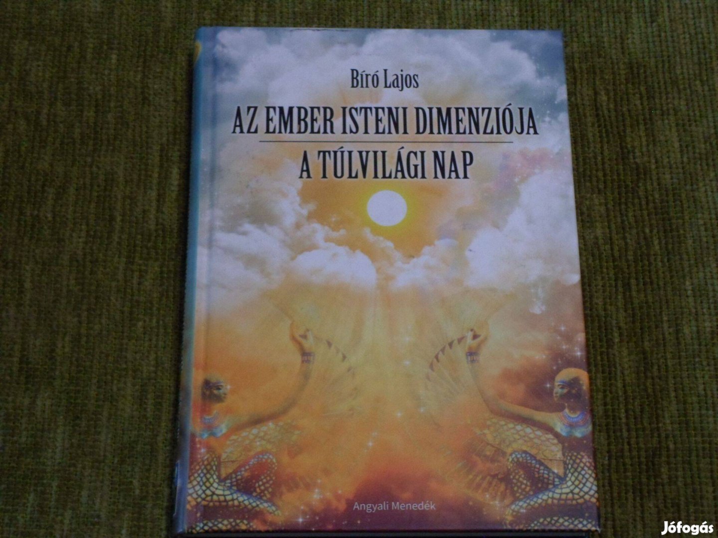 Bíró Lajos Az ember isteni dimenziója A túlvilági nap
