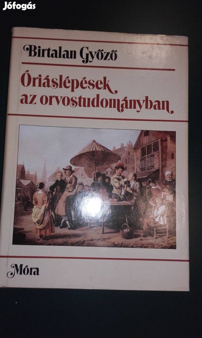 Birtalan Győző: Óriáslépések az orvostudományban, könyv, orvoslás