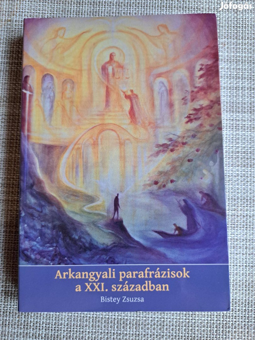 Bistey Zsuzsa: Arkangyali parafrázisok A XXI. században