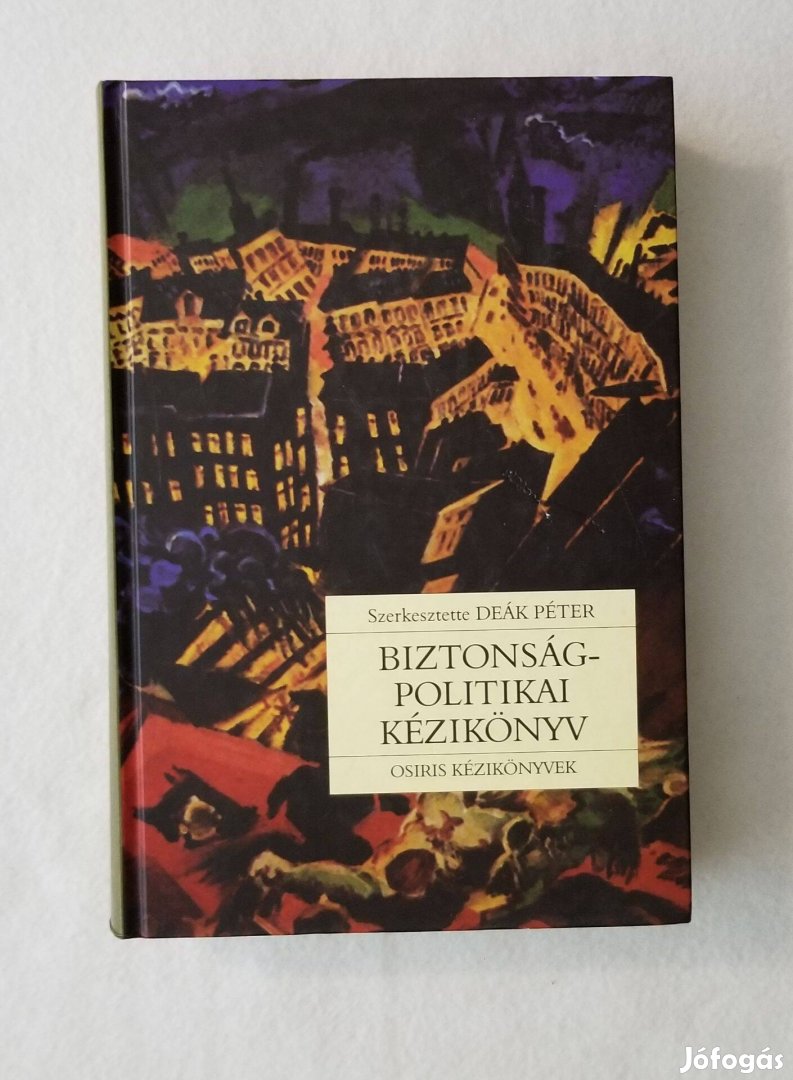 Biztonságpolitikai kézikönyv - szerk. Deák Péter - Osiris kézikönyvek