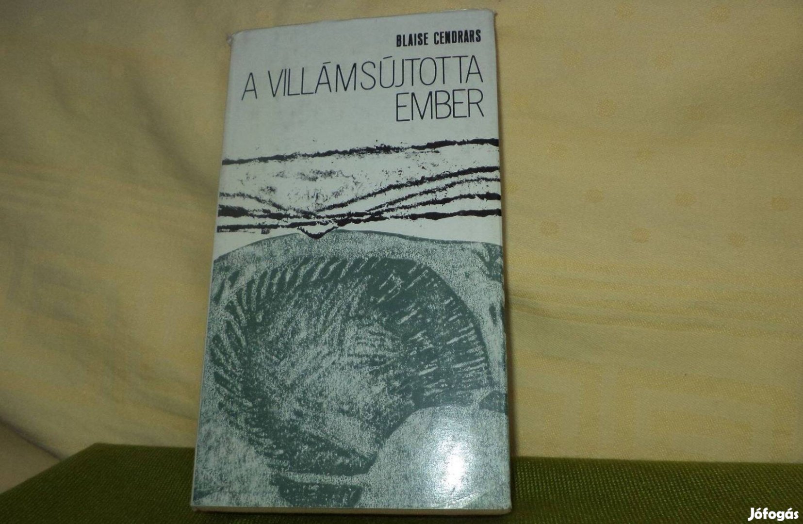 Blaise Cendrars A villámsújtotta ember