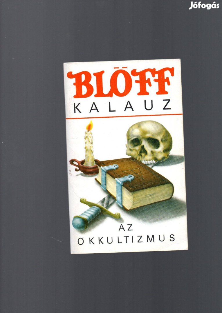 Blöff kalauz - Az okkultizmus - újszerű