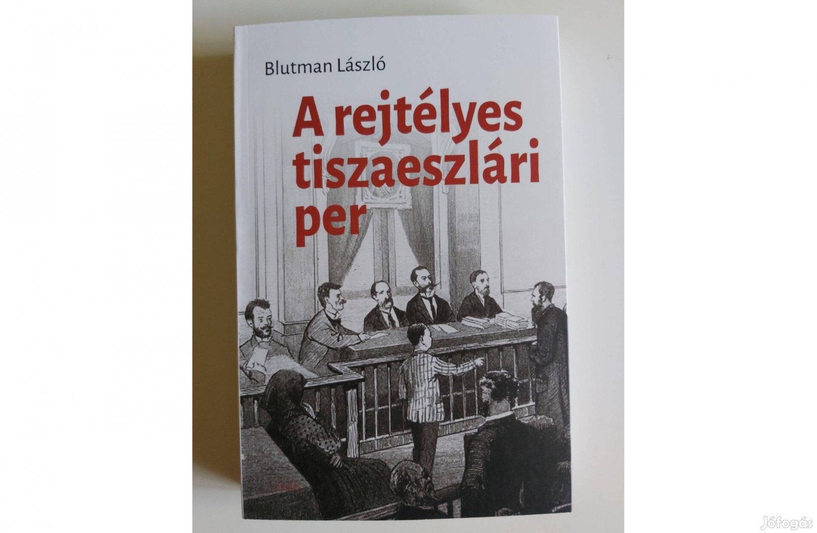 Blutman László: A rejtélyes tiszaeszlári per