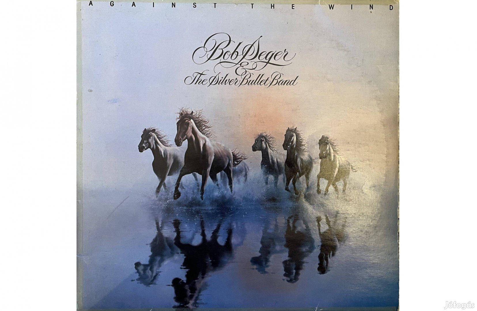 Bob Seger & The Silver Bullet Band - Against The Wind LP