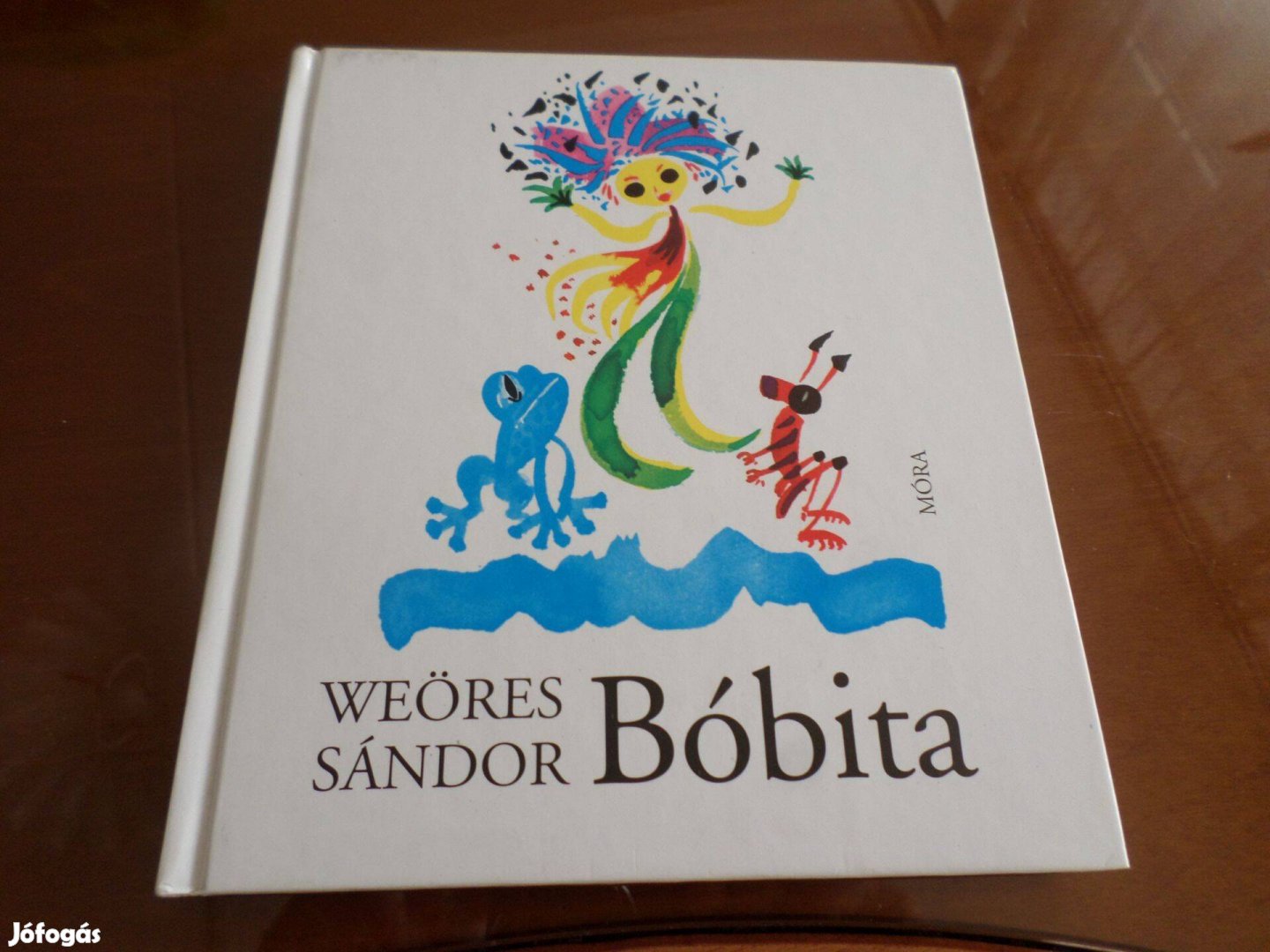 Bóbita Hincz Gyula rajz 2004 Weöres Sándor Gyermekkönyv, meséskönyv