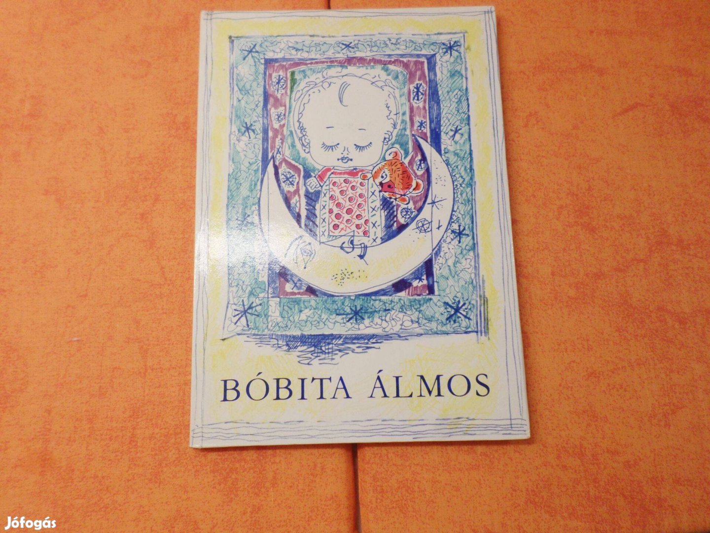 Bóbita álmos Gyermekdalok, altatódalok, 1994 Gyermekkönyv