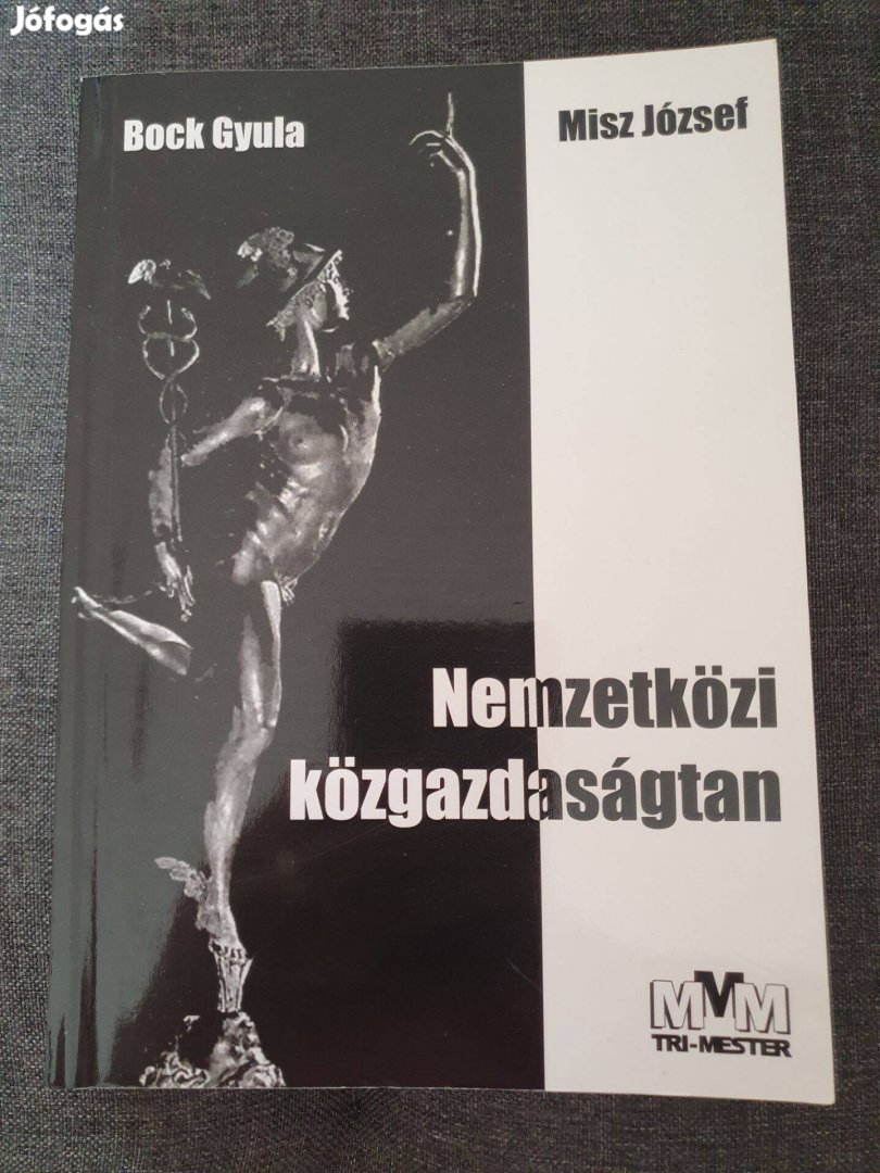 Bock Gyula-Misz József: Nemzetközi közgazdaságtan