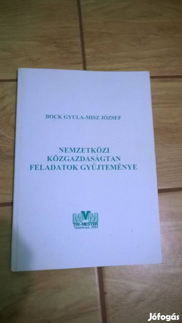 Bock Gyula, Misz József - Nemzetközi közgazdaságtan feladatok gyűjtemé