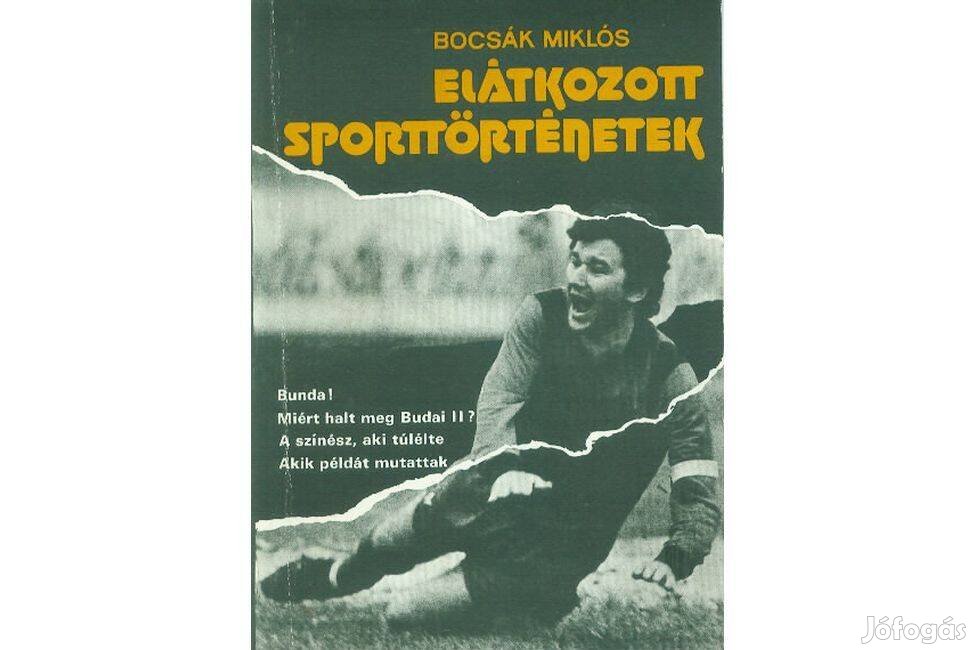 Bocsák Miklós: Elátkozott sporttörténetek