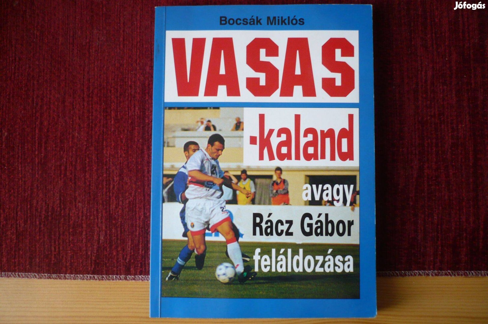 Bocsák Miklós - Vasas-kaland (Vasas SC, Vasas FC) ritka!