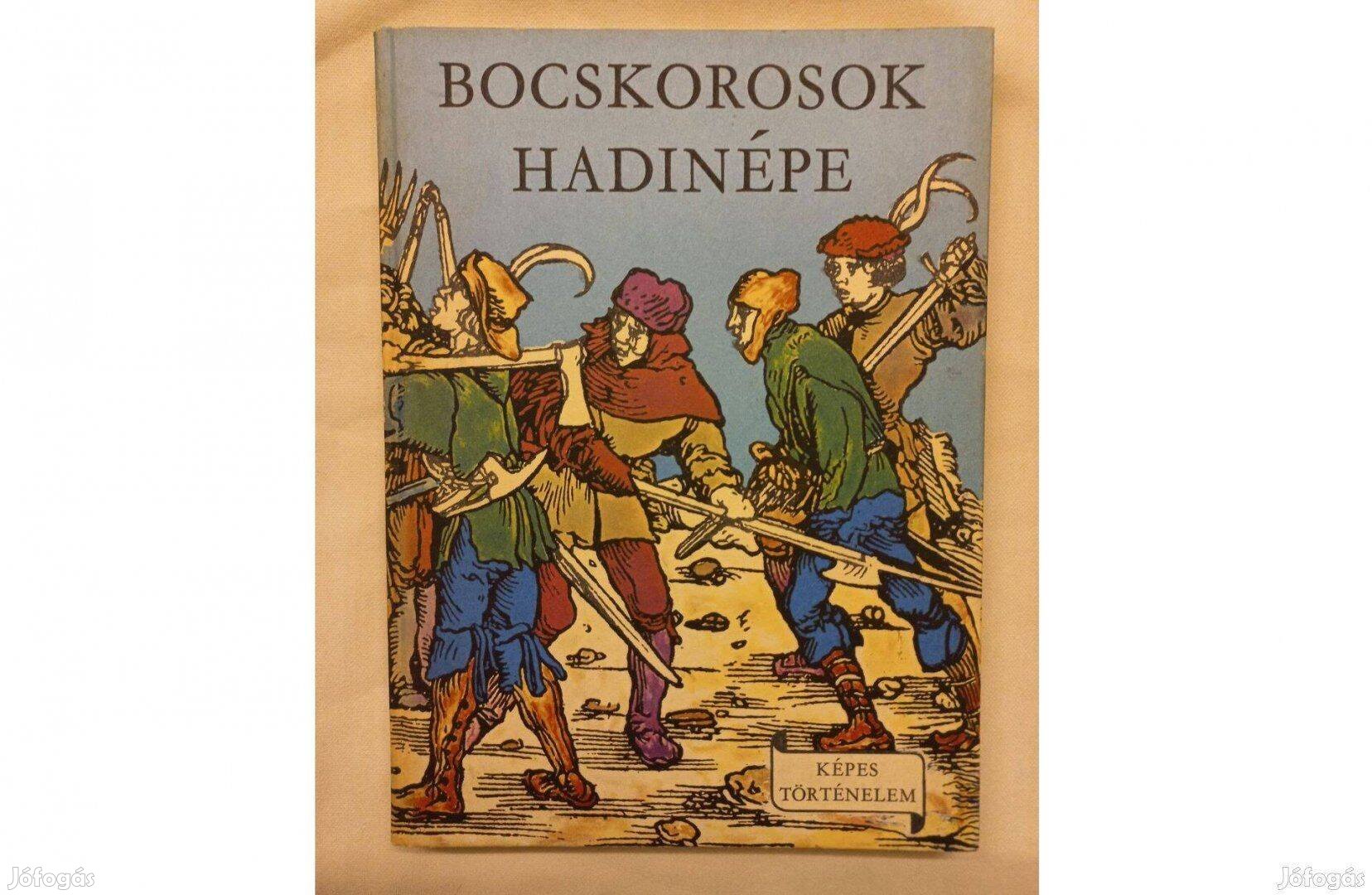 Bocskorosok hadinépe Képes történelem