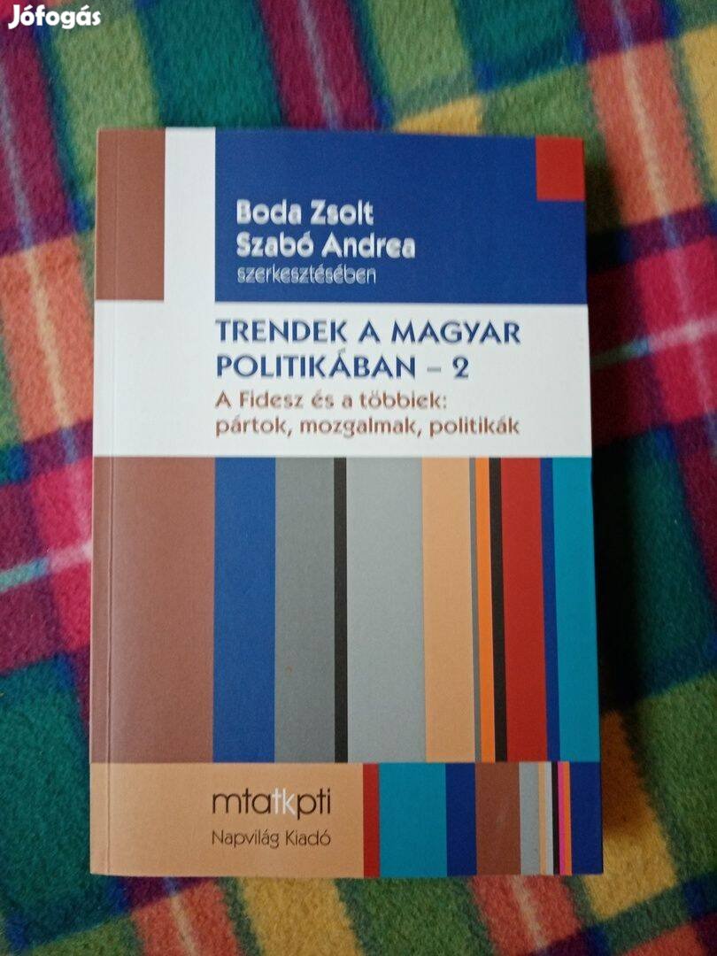 Boda Zsolt Szabó Andrea (szerk.): Trendek a magyar politikában 2