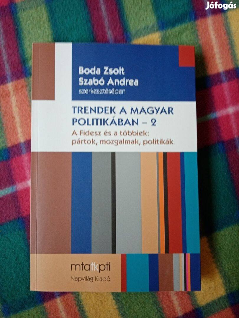 Boda Zsolt Szabó Andrea (szerk.): Trendek a magyar politikában 2