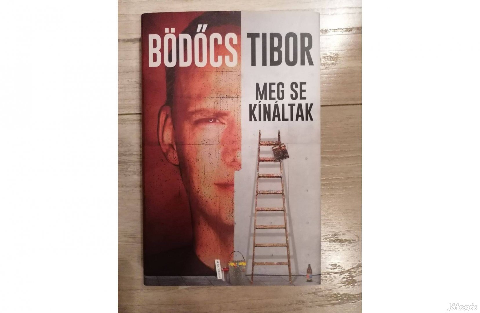 Bödőcs Tibor Meg se kínáltak