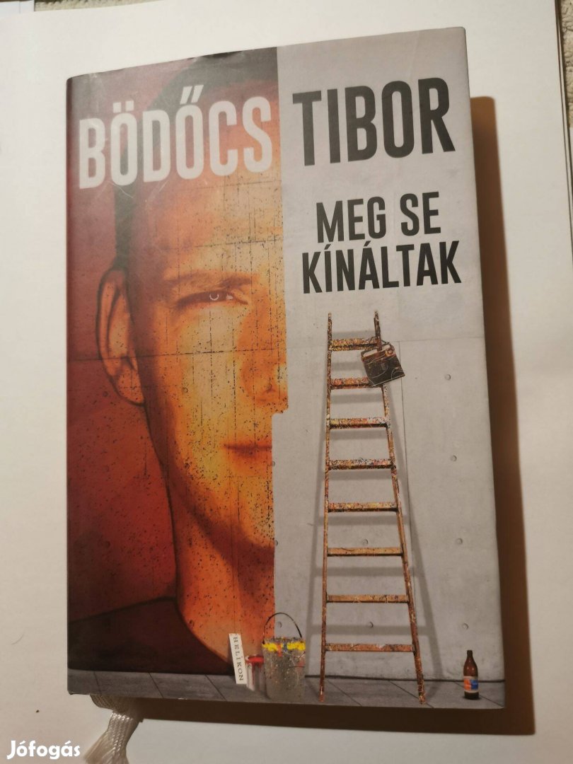 Bödőcs Tibor Meg sem kínáltak eladó