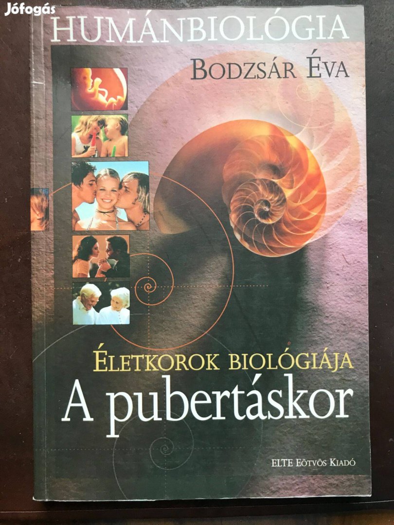 Bodzsár Éva - Humánbiológia - Életkorok Biológiája - A pubertáskor