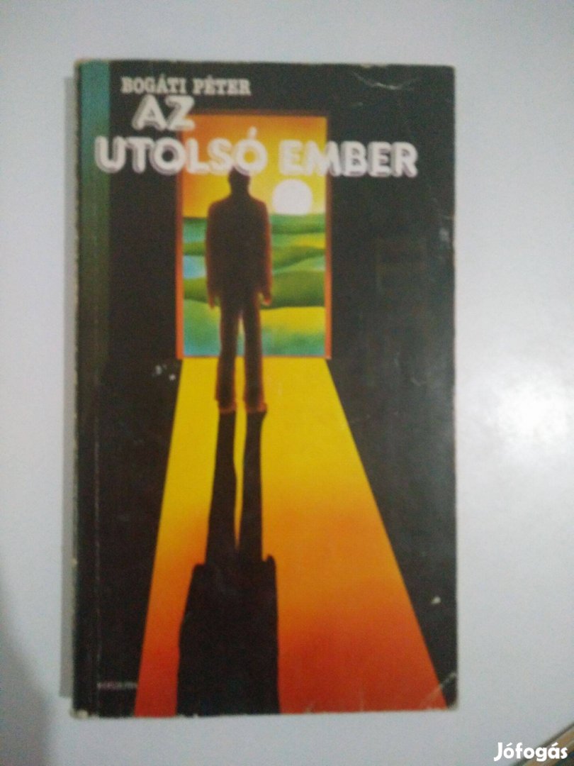 Bogáti Péter - Az utolsó ember avagy C. Robinson különös