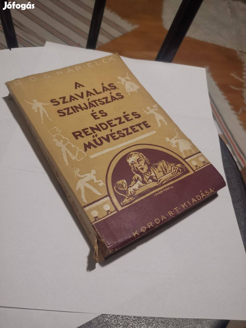 Bognár Elek - A szavalás, színjátszás és rendezés művészete (1947) -
