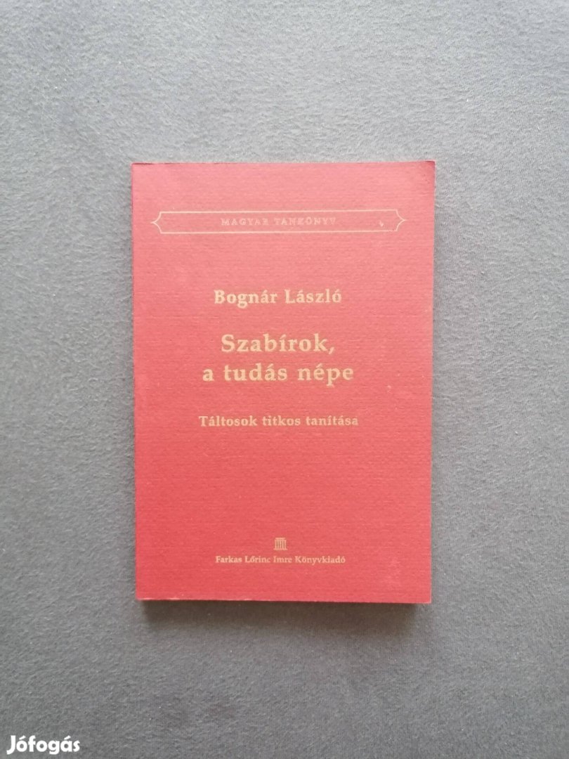 Bognár László: Szabírok, a tudás népe - Táltosok titkos tanítása