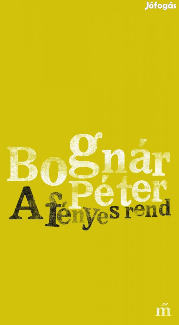 Bognár Péter: A fényes rend