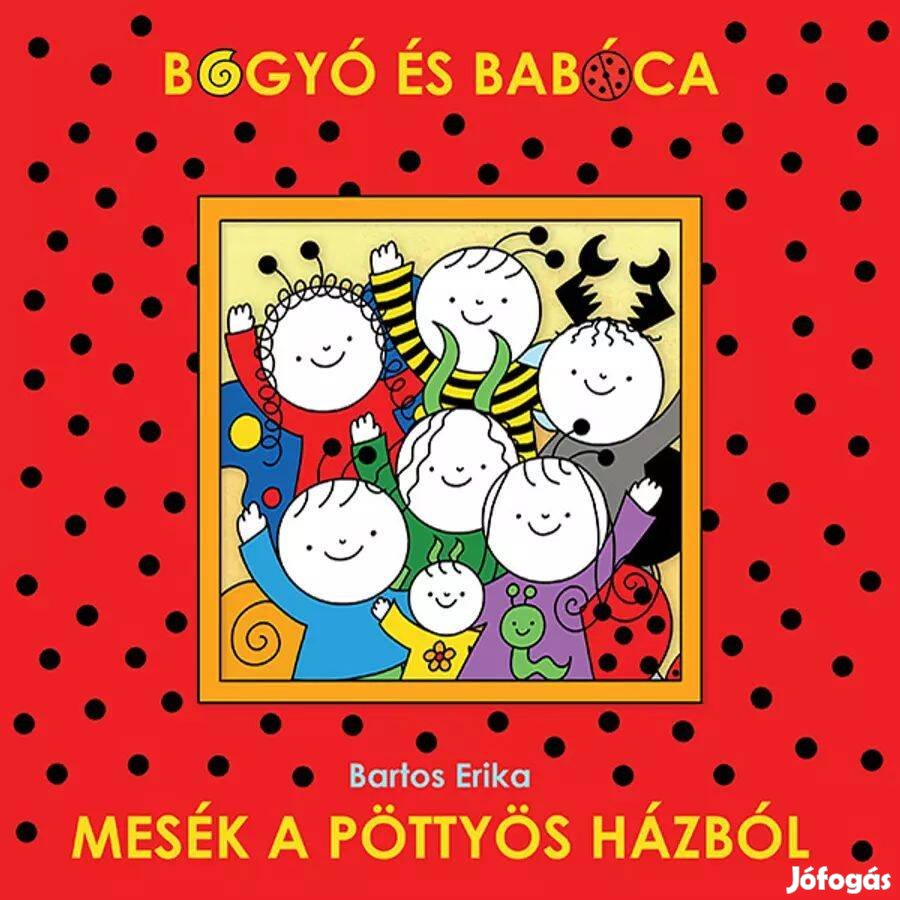 Bogyó és Babóca - Mesék a pöttyös házból