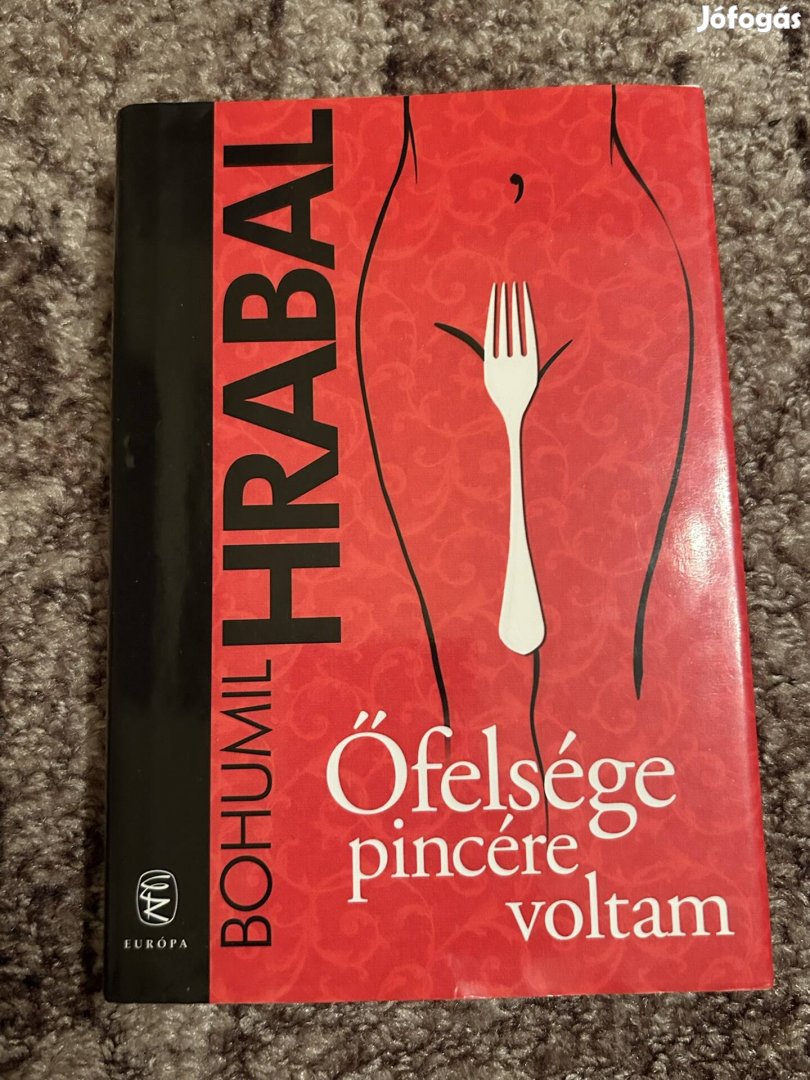 Bohumil Hrabal: Őfelsége pincére voltam