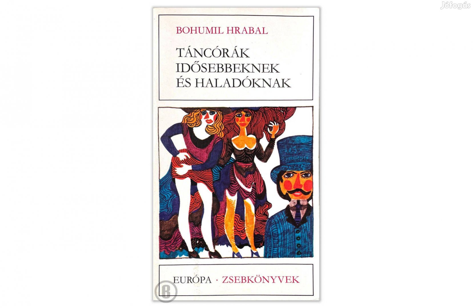 Bohumil Hrabal: Táncórák idősebbeknek és haladóknak