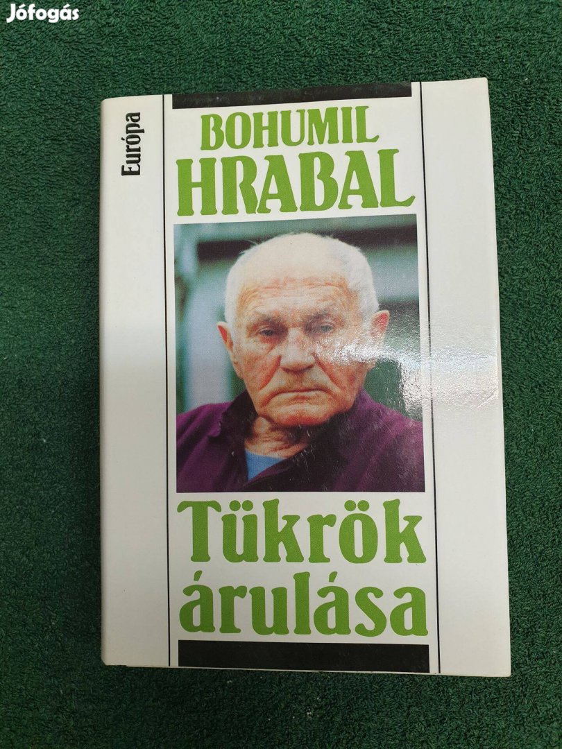 Bohumil Hrabal - Tükrök árulása